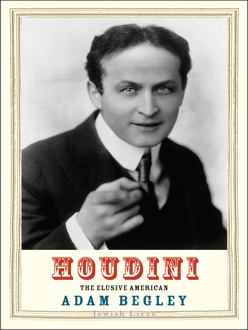 Title details for Houdini by Adam Begley - Available